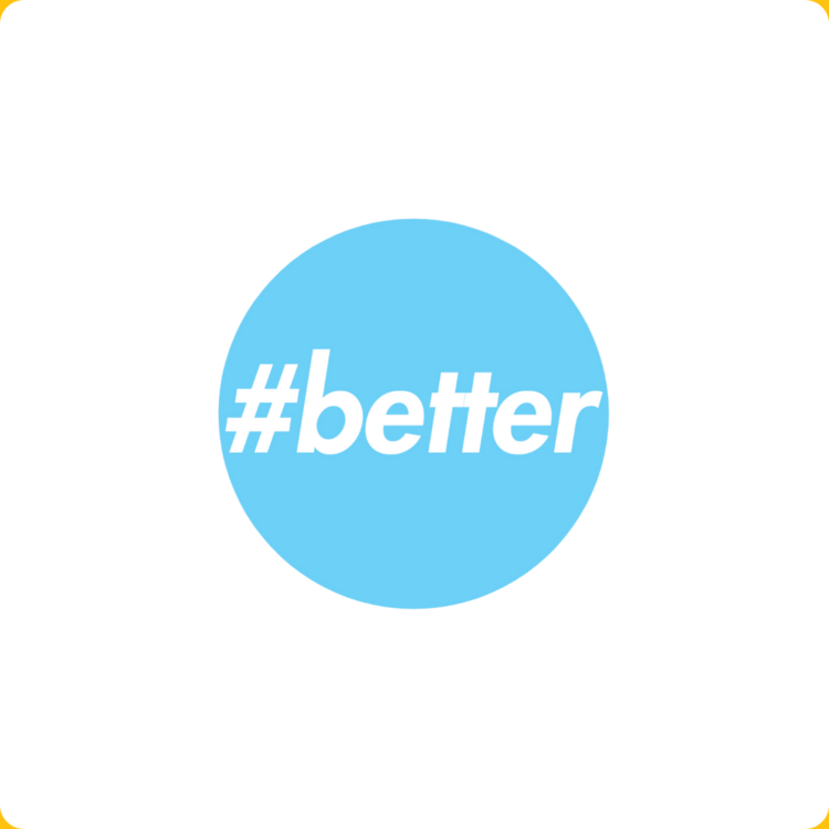 WE BETTER